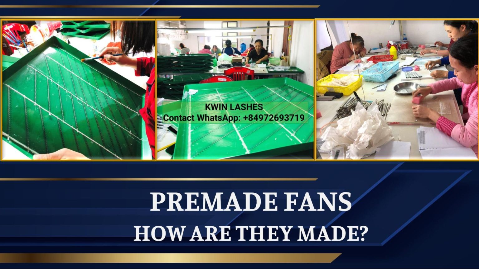 Kwin Lashes Top 1 supplier of premade fan & false lash in Vietnam